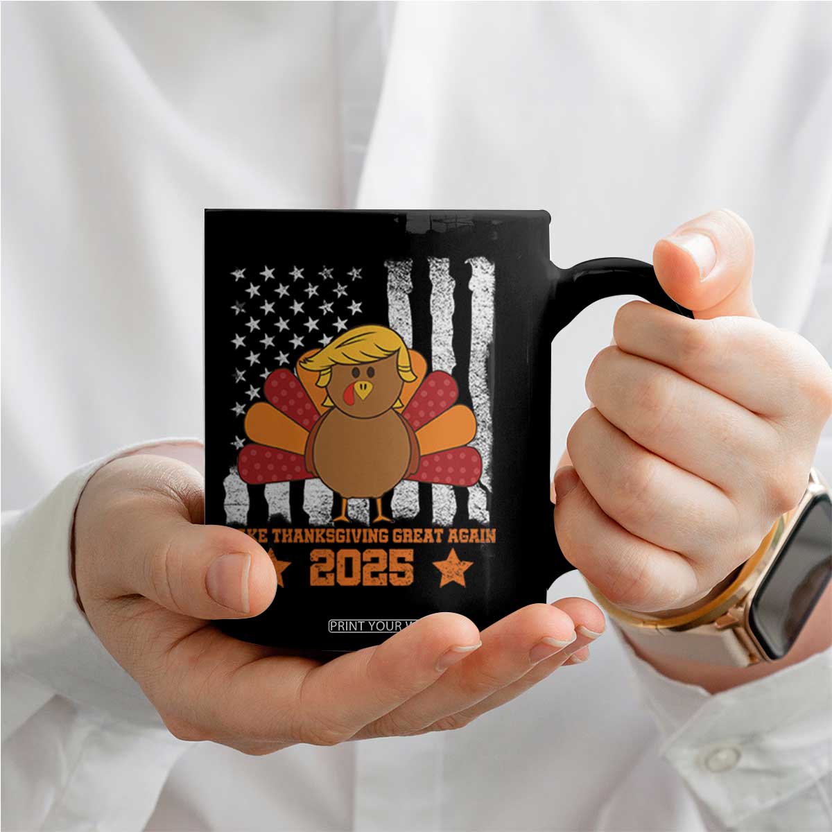 Funny Thanksgiving Trump 2025 Coffee Mug Make Thanksgivings Great Again Turkey American Flag TS10 Print Your Wear