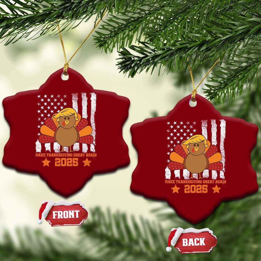 Funny Thanksgiving Trump 2025 Ceramic Ornament Make Thanksgivings Great Again Turkey American Flag TS10 Print Your Wear