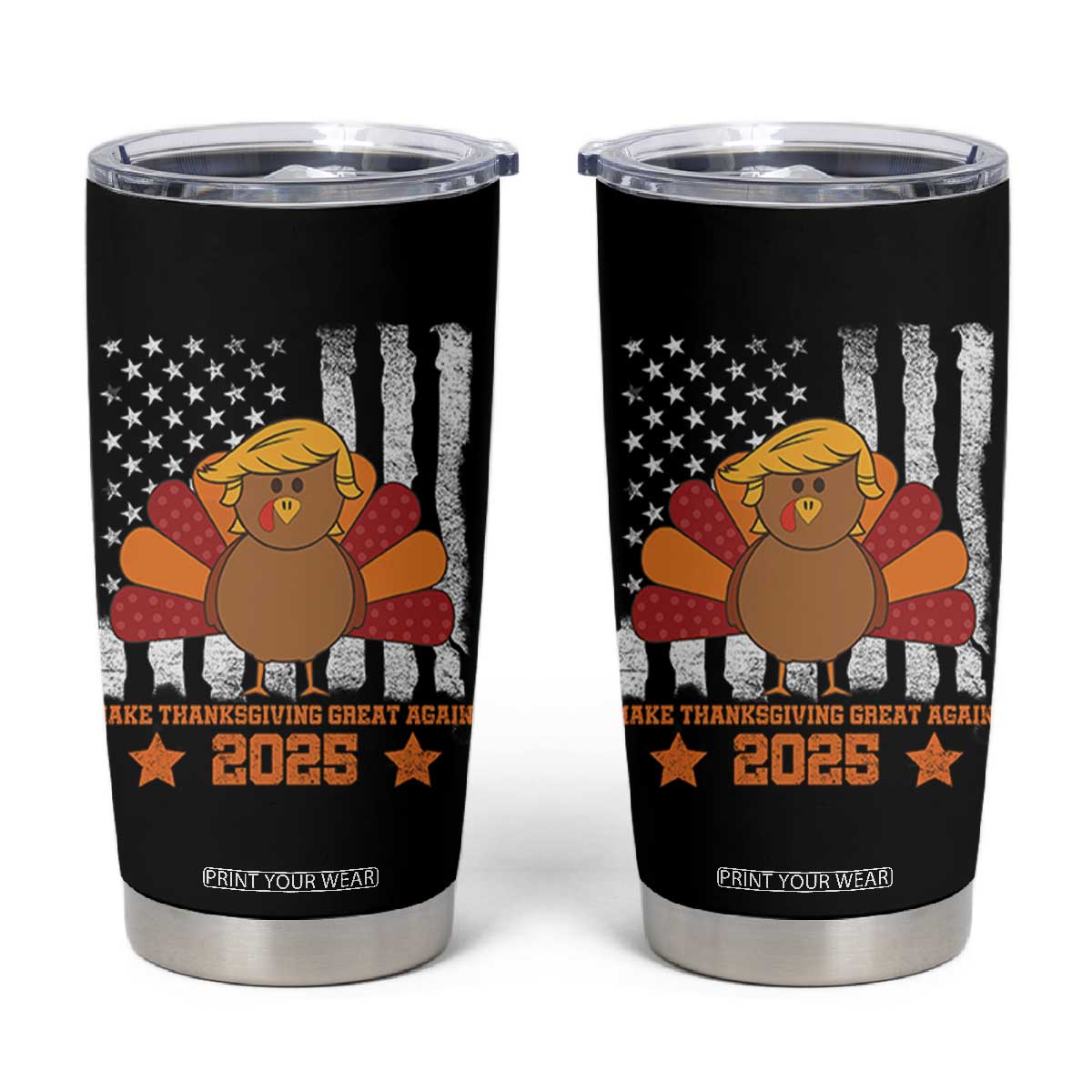 Funny Thanksgiving Trump 2025 Tumbler Cup Make Thanksgivings Great Again Turkey American Flag TS10 Black Print Your Wear