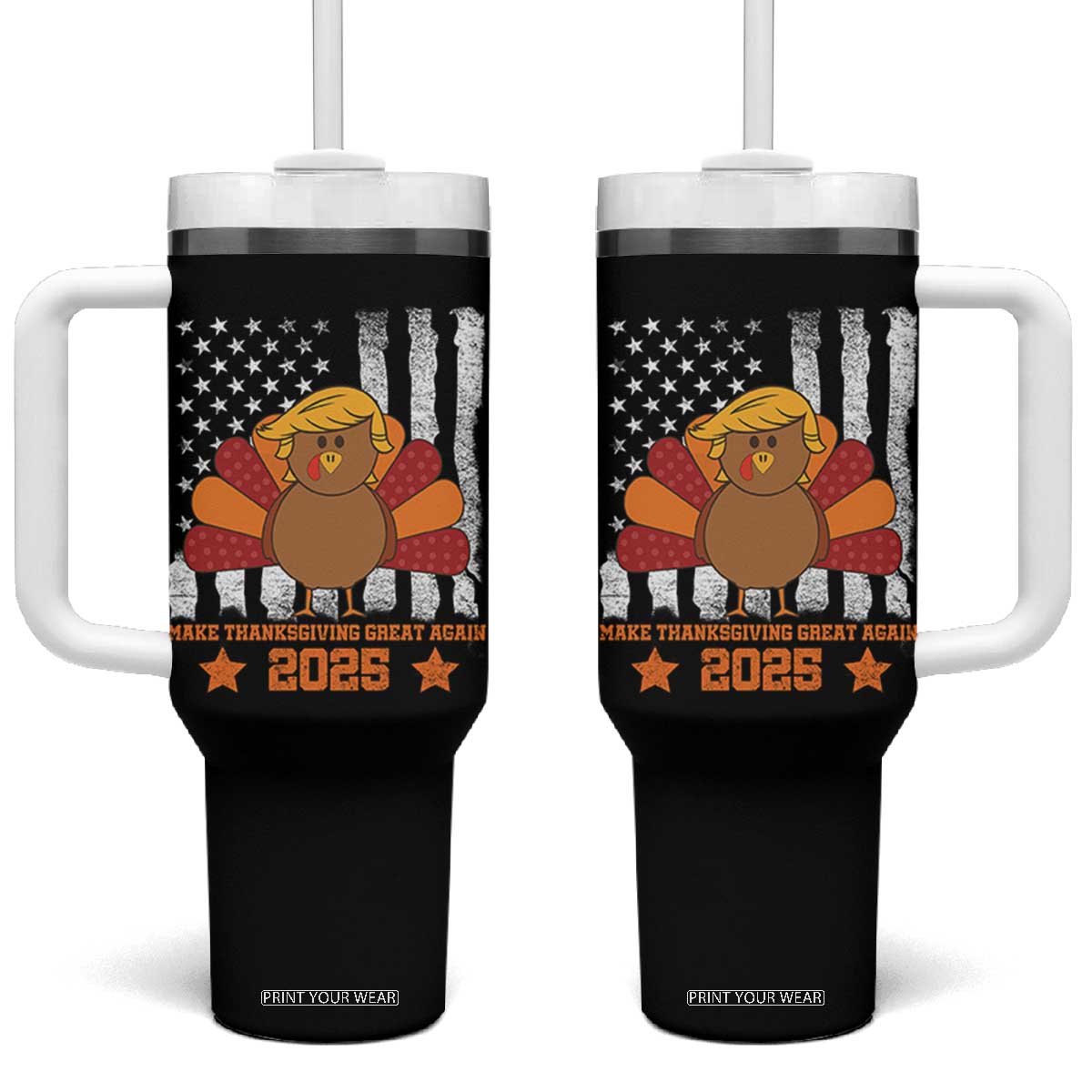 Funny Thanksgiving Trump 2025 Tumbler With Handle Make Thanksgivings Great Again Turkey American Flag TS10 One Size: 40 oz Black Print Your Wear