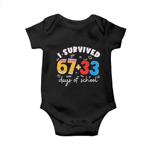 I Survived 67 33 Days Of School Baby Onesie Funny Six Seven Meme Boys Kids 100th Day TS10 Black Print Your Wear