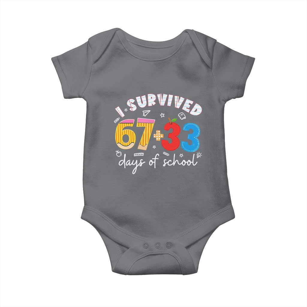 I Survived 67 33 Days Of School Baby Onesie Funny Six Seven Meme Boys Kids 100th Day TS10 Charcoal Print Your Wear