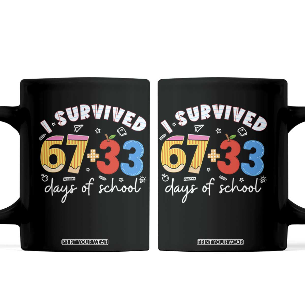 I Survived 67 33 Days Of School Coffee Mug Funny Six Seven Meme Boys Kids 100th Day TS10 Black Print Your Wear