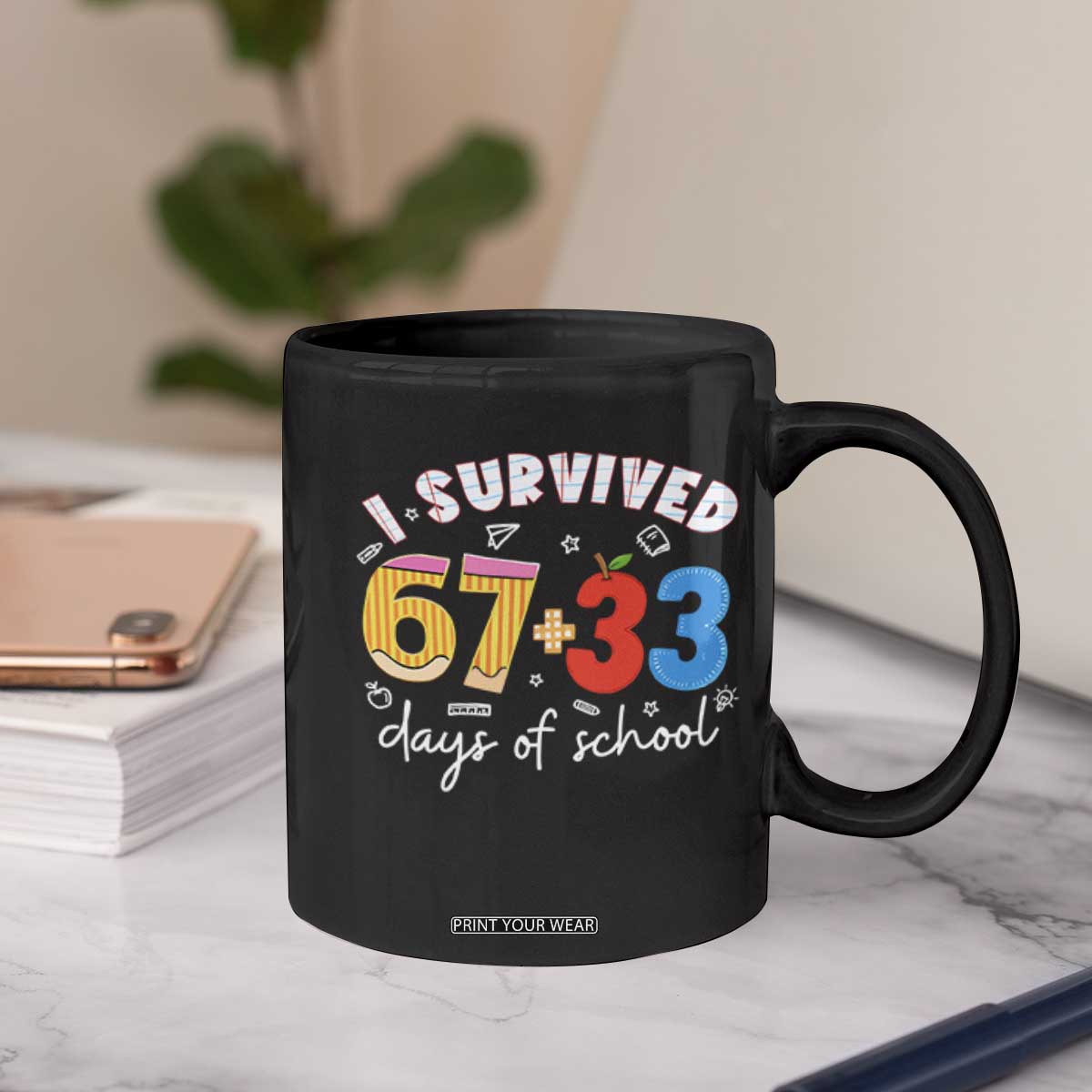 I Survived 67 33 Days Of School Coffee Mug Funny Six Seven Meme Boys Kids 100th Day TS10 Print Your Wear