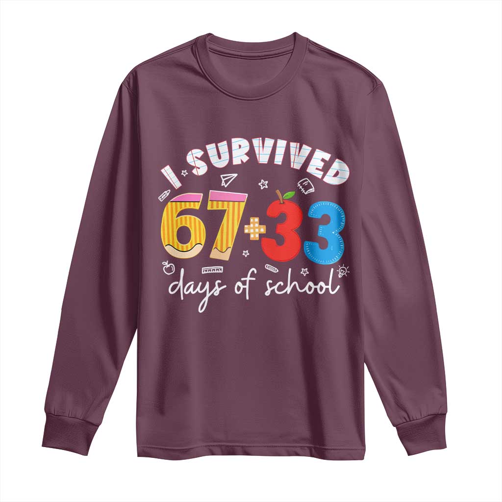 I Survived 67 33 Days Of School Long Sleeve Shirt Funny Six Seven Meme Boys Kids 100th Day TS10 Maroon Print Your Wear