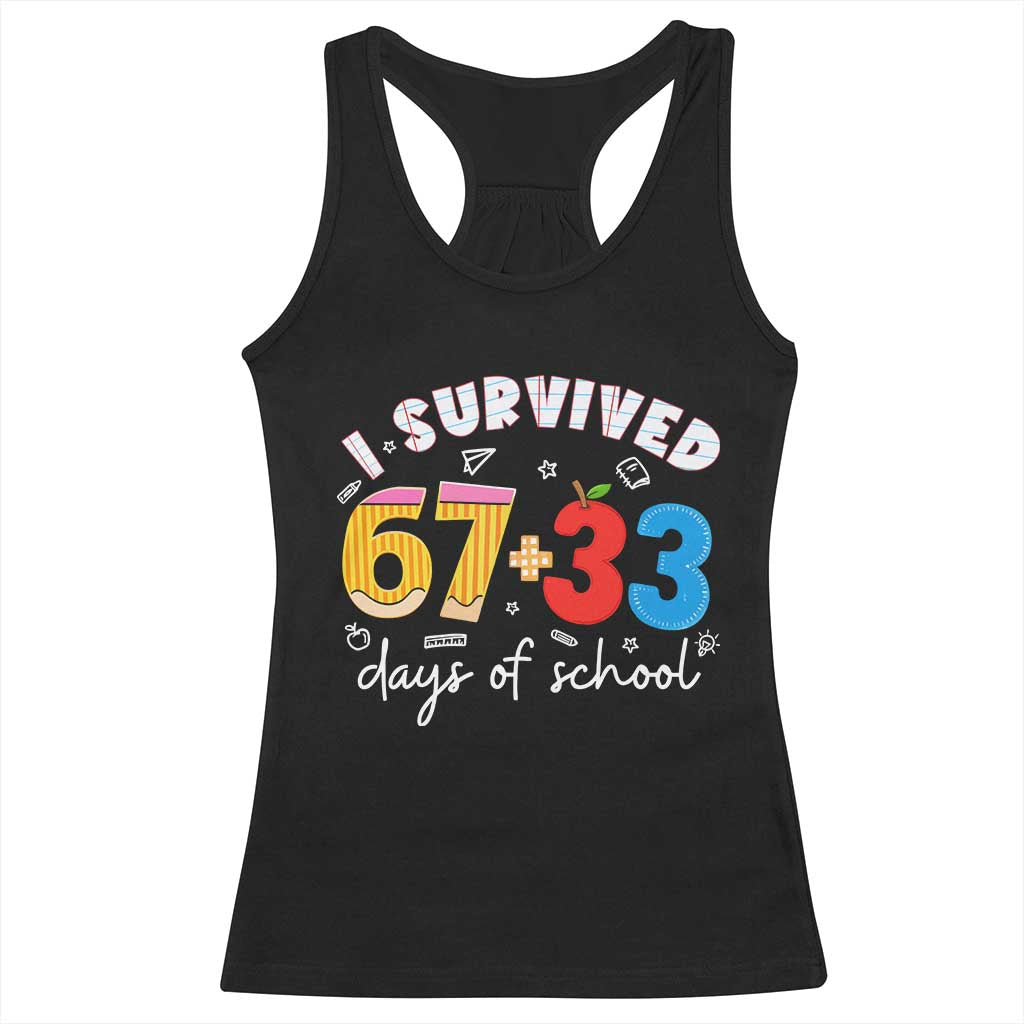 I Survived 67 33 Days Of School Racerback Tank Top Funny Six Seven Meme Boys Kids 100th Day TS10 Black Print Your Wear