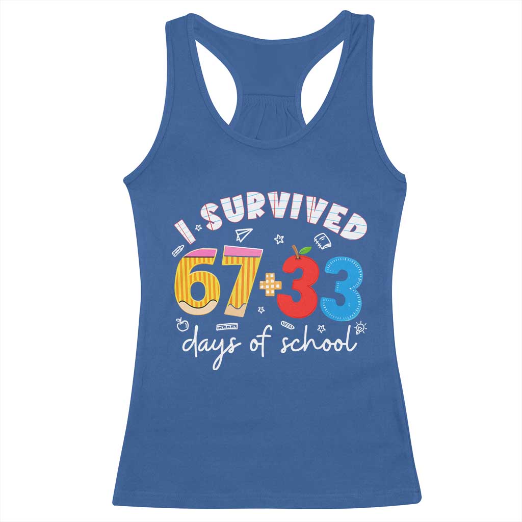I Survived 67 33 Days Of School Racerback Tank Top Funny Six Seven Meme Boys Kids 100th Day TS10 Royal Blue Print Your Wear