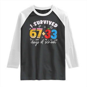 I Survived 67 33 Days Of School Raglan Shirt Funny Six Seven Meme Boys Kids 100th Day TS10 Black White Print Your Wear