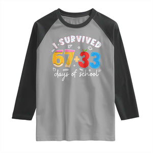 I Survived 67 33 Days Of School Raglan Shirt Funny Six Seven Meme Boys Kids 100th Day TS10 Sport Gray Black Print Your Wear