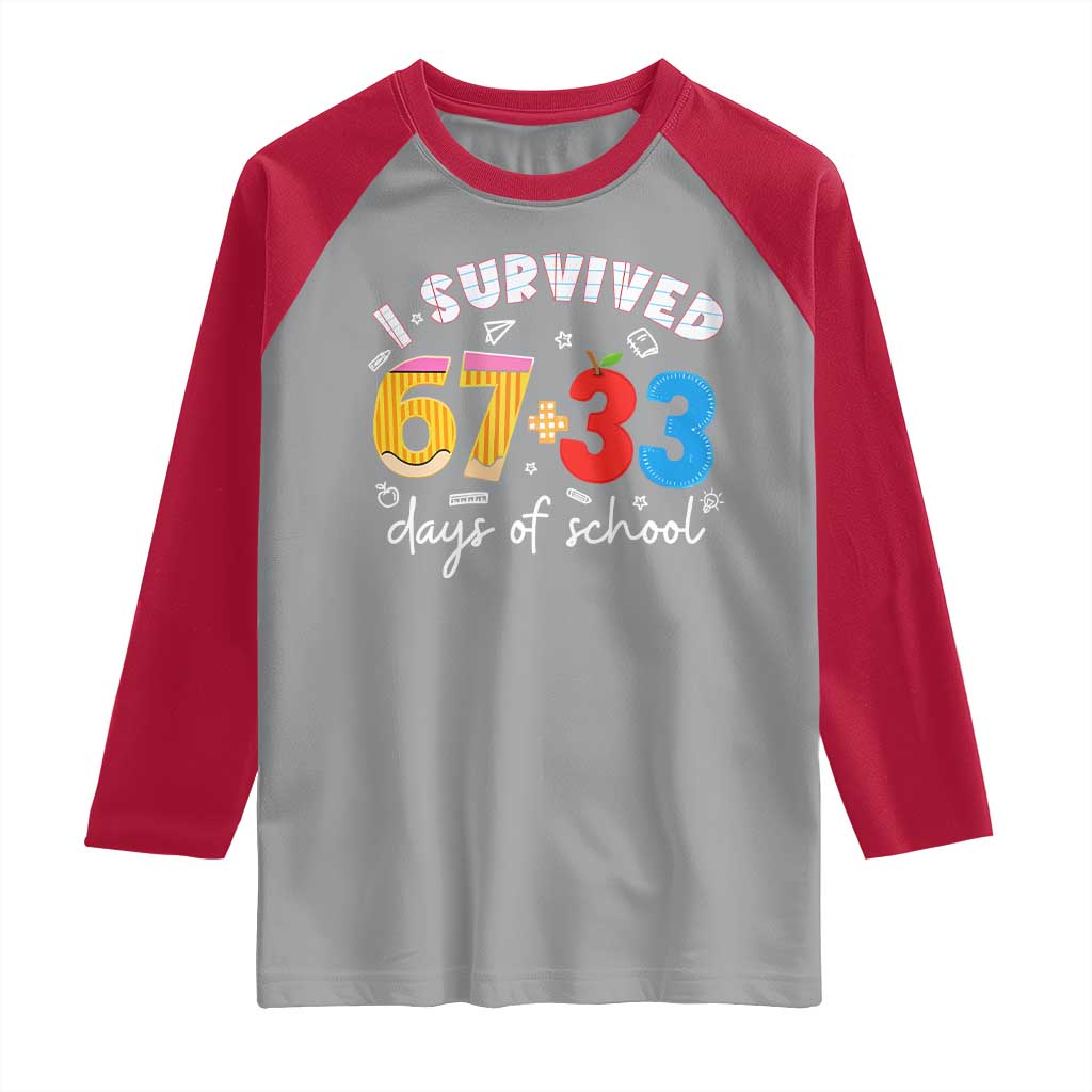 I Survived 67 33 Days Of School Raglan Shirt Funny Six Seven Meme Boys Kids 100th Day TS10 Sport Gray Red Print Your Wear