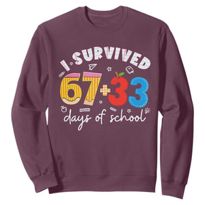 I Survived 67 33 Days Of School Sweatshirt Funny Six Seven Meme Boys Kids 100th Day TS10 Maroon Print Your Wear