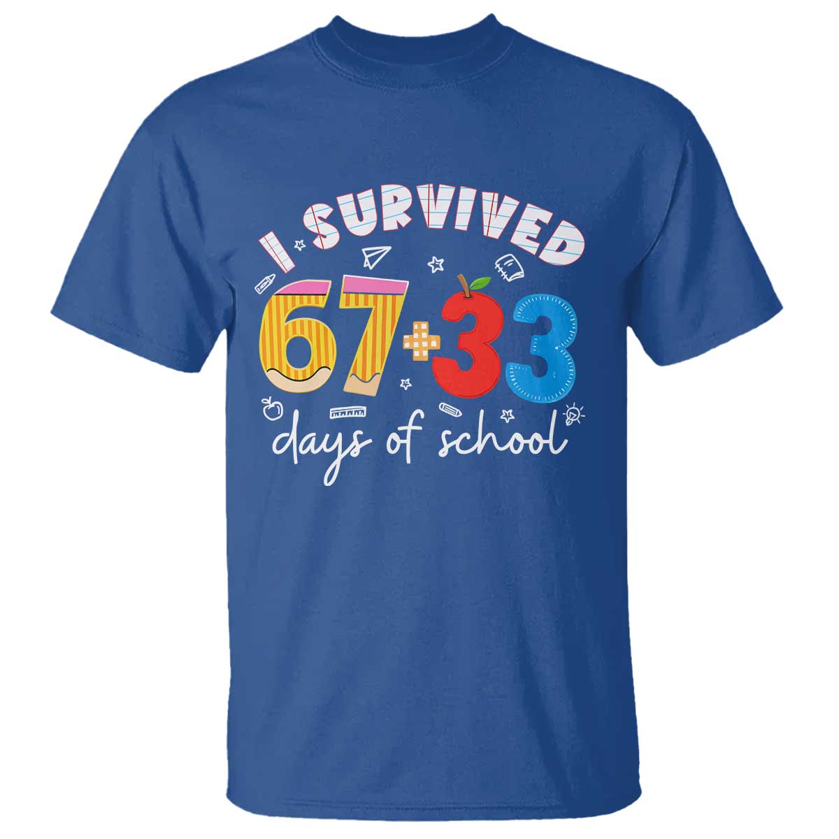 I Survived 67 33 Days Of School T Shirt Funny Six Seven Meme Boys Kids 100th Day TS10 Royal Blue Print Your Wear