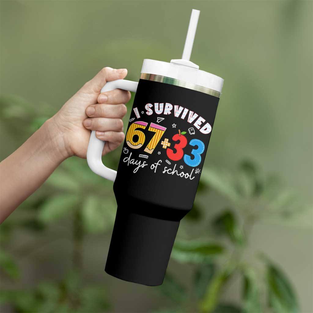 I Survived 67 33 Days Of School Tumbler With Handle Funny Six Seven Meme Boys Kids 100th Day TS10 Print Your Wear