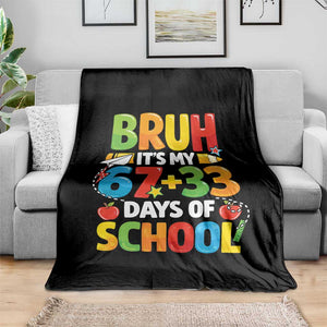 Bruh Its My 67 33 Days Of School Throw Blanket Funny Six Seven Meme Boys Kids 100th Day TS10 Print Your Wear