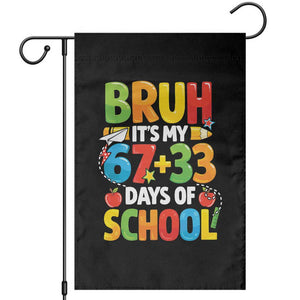 Bruh Its My 67 33 Days Of School Garden Flag Funny Six Seven Meme Boys Kids 100th Day TS10 Black Print Your Wear