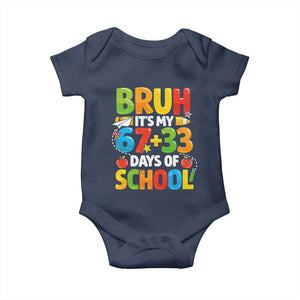 Bruh Its My 67 33 Days Of School Baby Onesie Funny Six Seven Meme Boys Kids 100th Day TS10 Navy Print Your Wear