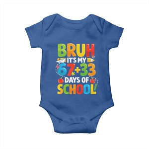 Bruh Its My 67 33 Days Of School Baby Onesie Funny Six Seven Meme Boys Kids 100th Day TS10 Royal Blue Print Your Wear