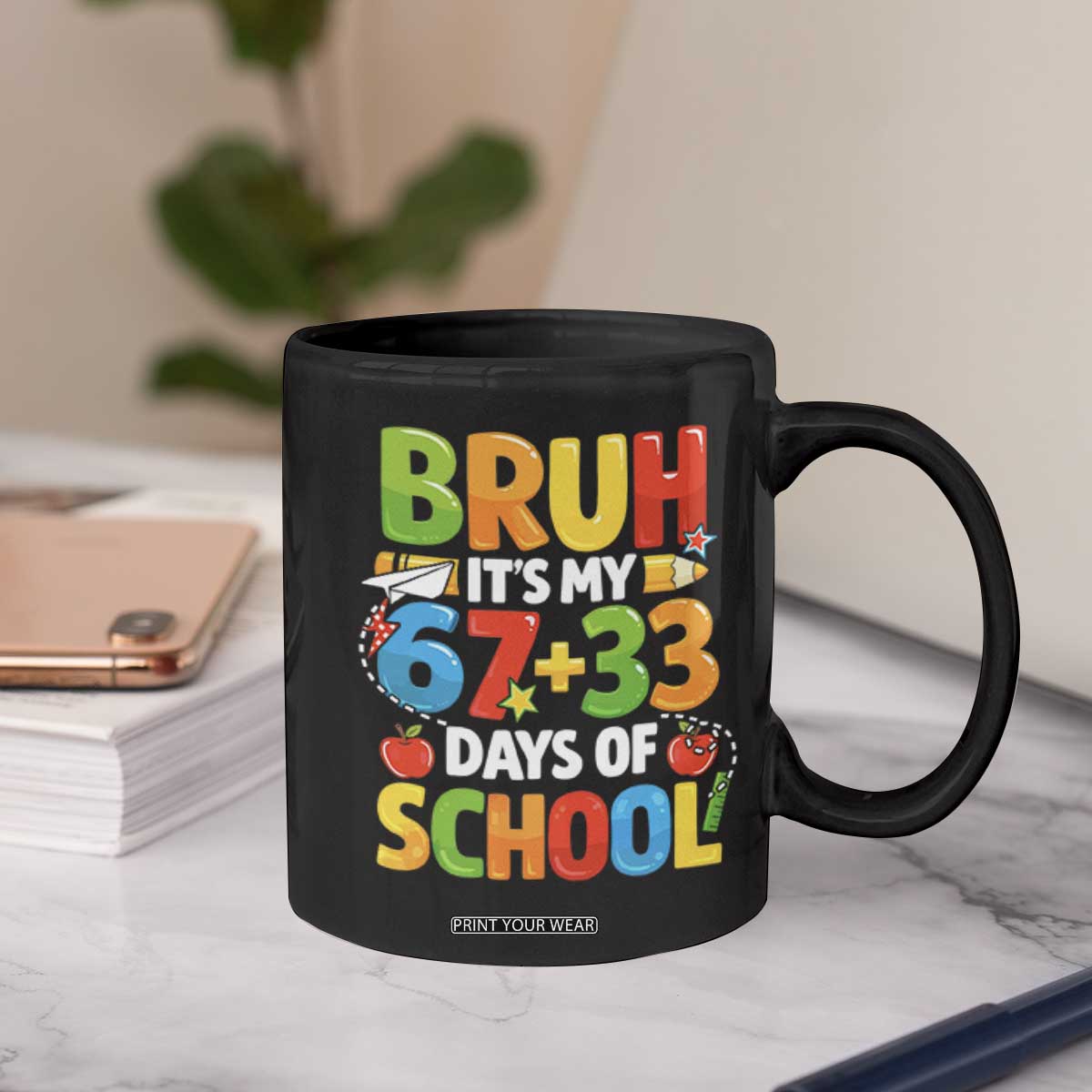 Bruh Its My 67 33 Days Of School Coffee Mug Funny Six Seven Meme Boys Kids 100th Day TS10 Print Your Wear