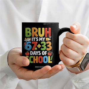 Bruh Its My 67 33 Days Of School Coffee Mug Funny Six Seven Meme Boys Kids 100th Day TS10 Print Your Wear