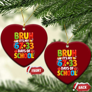 Bruh Its My 67 33 Days Of School Ceramic Ornament Funny Six Seven Meme Boys Kids 100th Day TS10 Print Your Wear