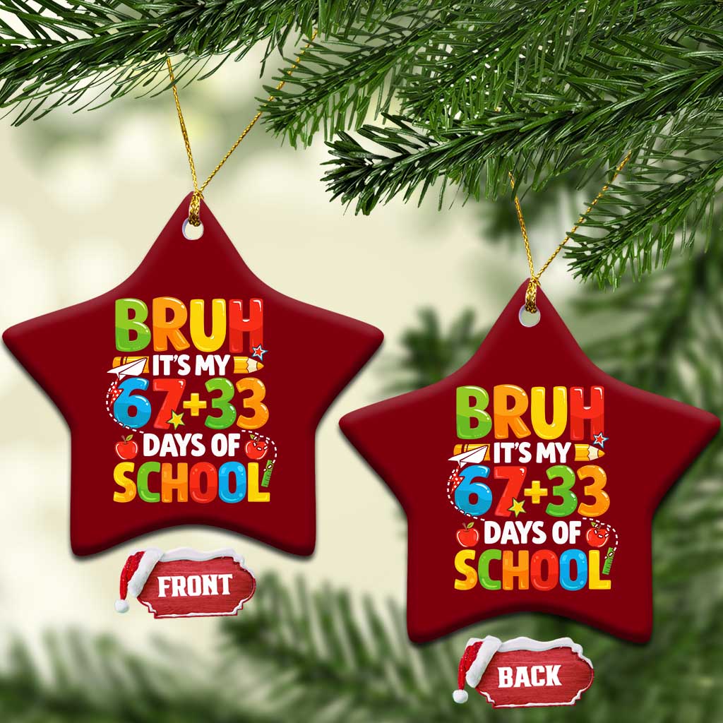 Bruh Its My 67 33 Days Of School Ceramic Ornament Funny Six Seven Meme Boys Kids 100th Day TS10 Print Your Wear