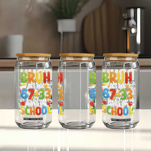 Bruh Its My 67 33 Days Of School Glass Can Funny Six Seven Meme Boys Kids 100th Day TS10 Print Your Wear