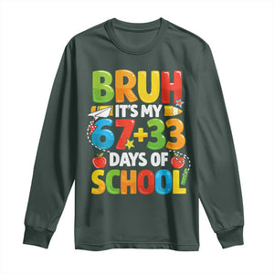 Bruh Its My 67 33 Days Of School Long Sleeve Shirt Funny Six Seven Meme Boys Kids 100th Day TS10 Dark Forest Green Print Your Wear