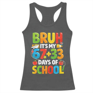 Bruh Its My 67 33 Days Of School Racerback Tank Top Funny Six Seven Meme Boys Kids 100th Day TS10 Dark Heather Print Your Wear