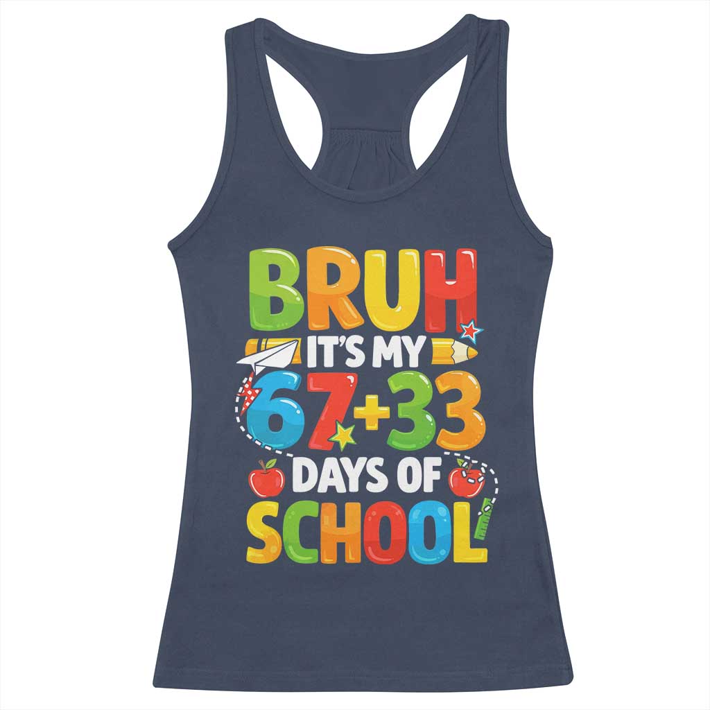 Bruh Its My 67 33 Days Of School Racerback Tank Top Funny Six Seven Meme Boys Kids 100th Day TS10 Navy Print Your Wear