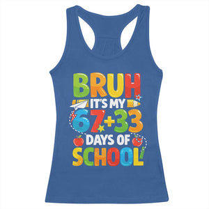 Bruh Its My 67 33 Days Of School Racerback Tank Top Funny Six Seven Meme Boys Kids 100th Day TS10 Royal Blue Print Your Wear