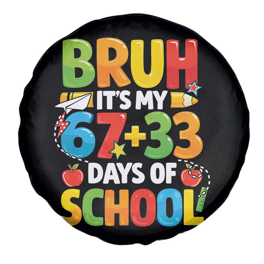 Bruh Its My 67 33 Days Of School Spare Tire Cover Funny Six Seven Meme Boys Kids 100th Day TS10 Print Your Wear