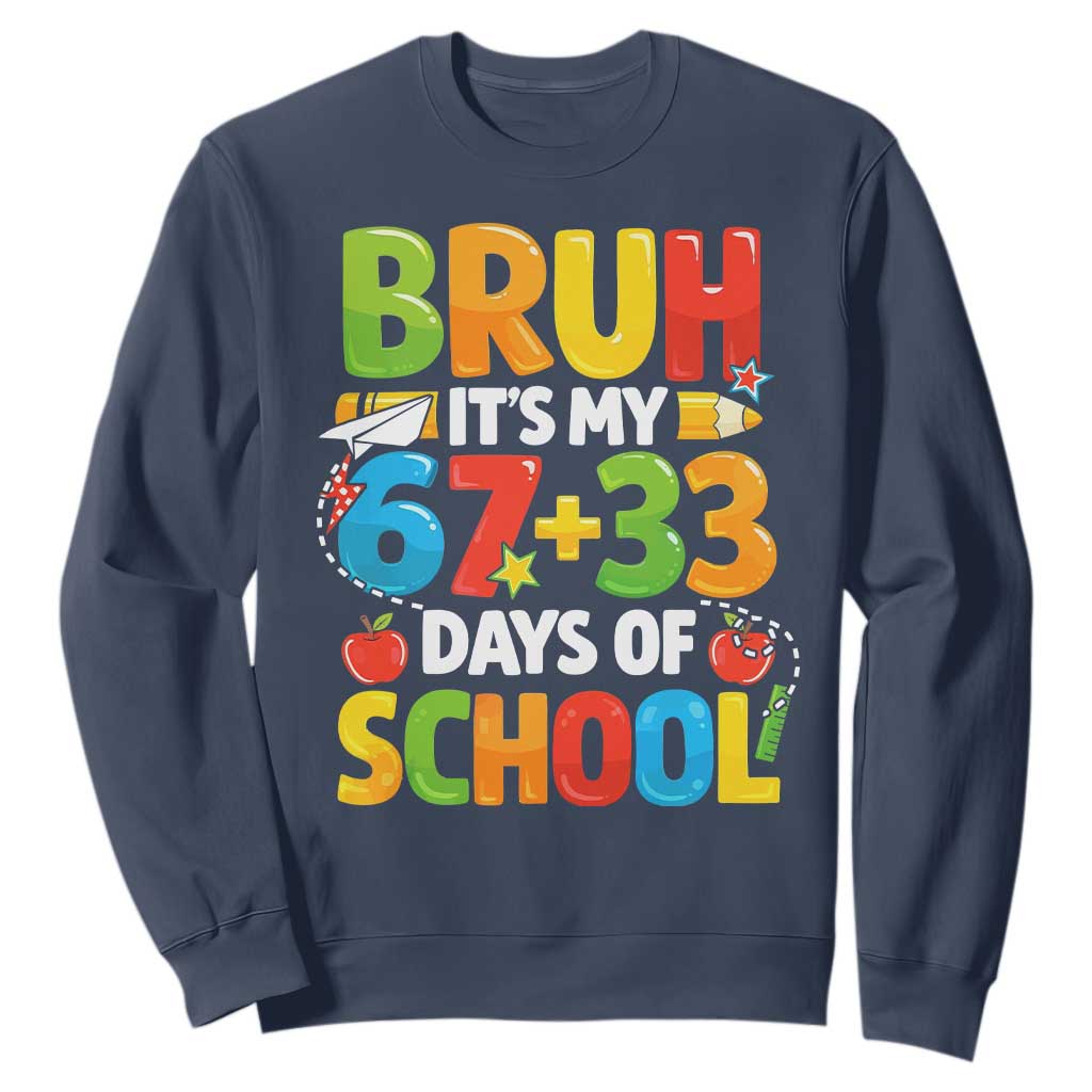 Bruh Its My 67 33 Days Of School Sweatshirt Funny Six Seven Meme Boys Kids 100th Day TS10 Navy Print Your Wear