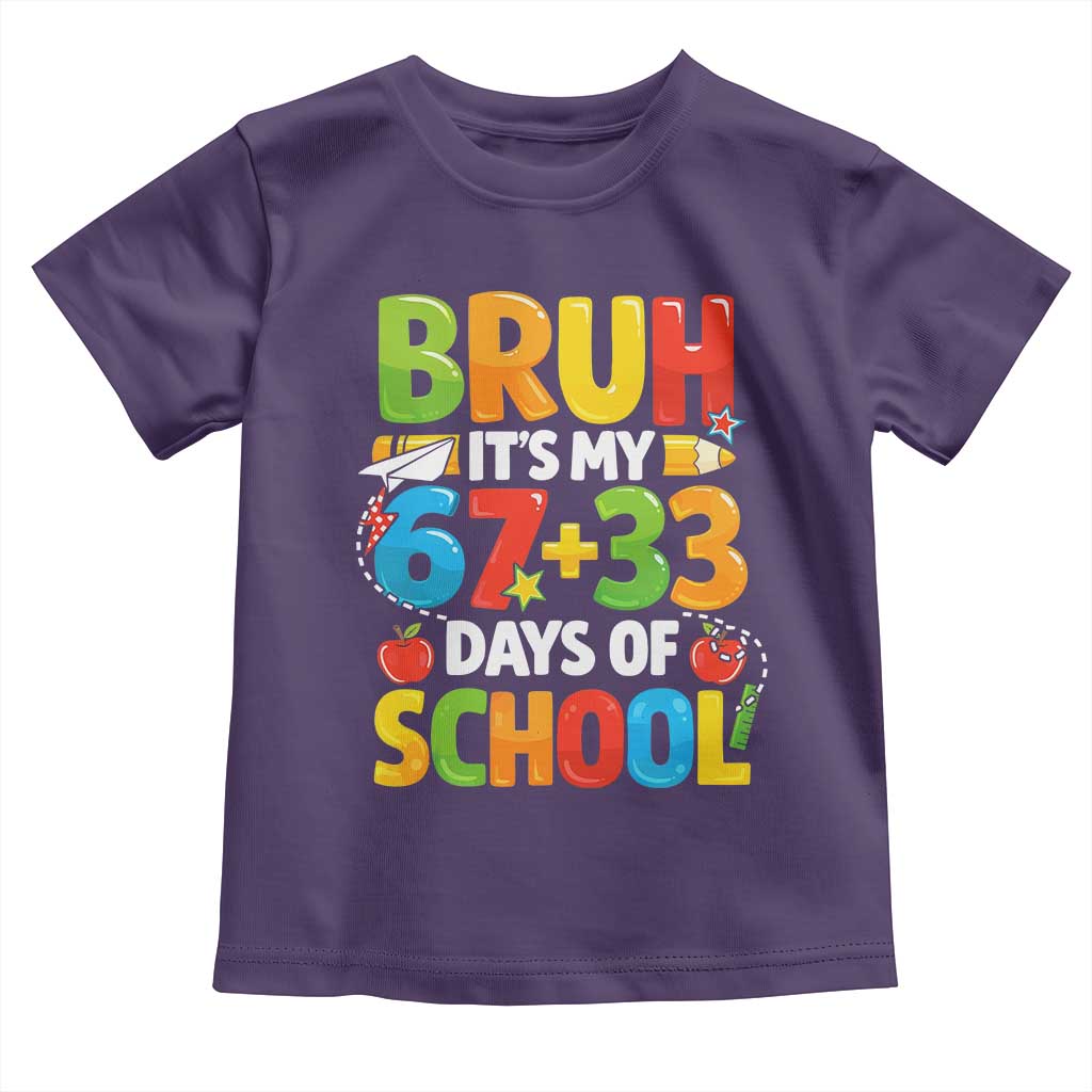 Bruh Its My 67 33 Days Of School Toddler T Shirt Funny Six Seven Meme Boys Kids 100th Day TS10 Purple Print Your Wear