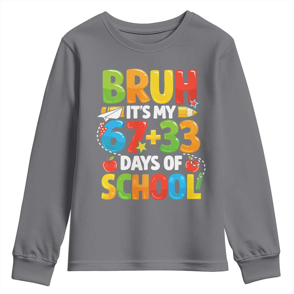 Bruh Its My 67 33 Days Of School Youth Sweatshirt Funny Six Seven Meme Boys Kids 100th Day TS10 Charcoal Print Your Wear