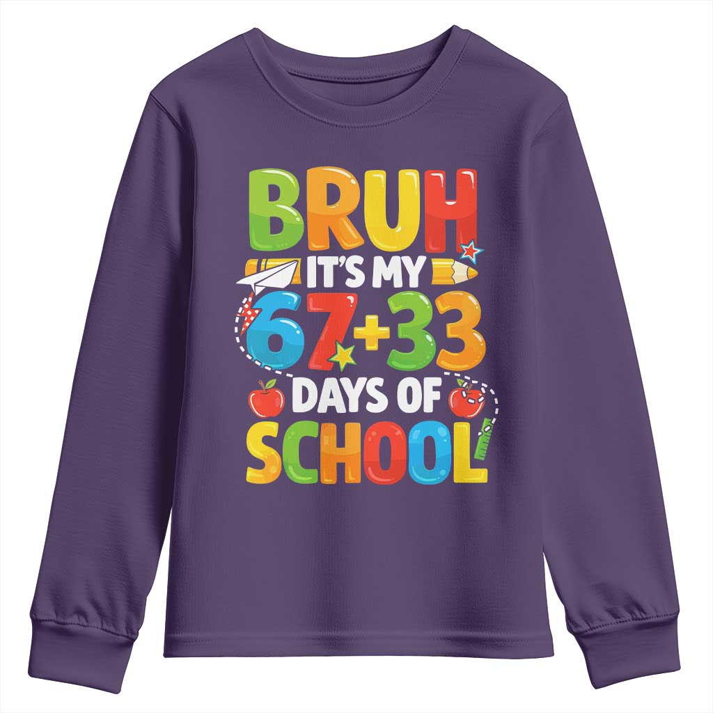 Bruh Its My 67 33 Days Of School Youth Sweatshirt Funny Six Seven Meme Boys Kids 100th Day TS10 Purple Print Your Wear