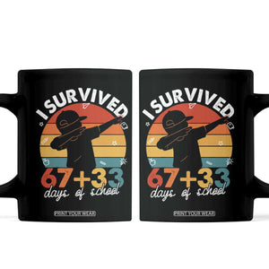 I Survived 67 33 Days Of School Coffee Mug Funny Six Seven Meme Math Teacher Kids 100th Day TS10 Black Print Your Wear
