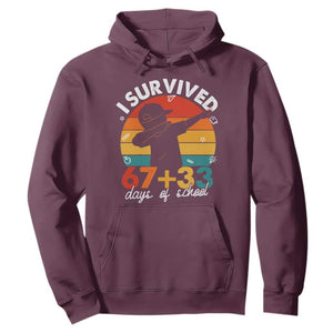I Survived 67 33 Days Of School Hoodie Funny Six Seven Meme Math Teacher Kids 100th Day TS10 Maroon Print Your Wear