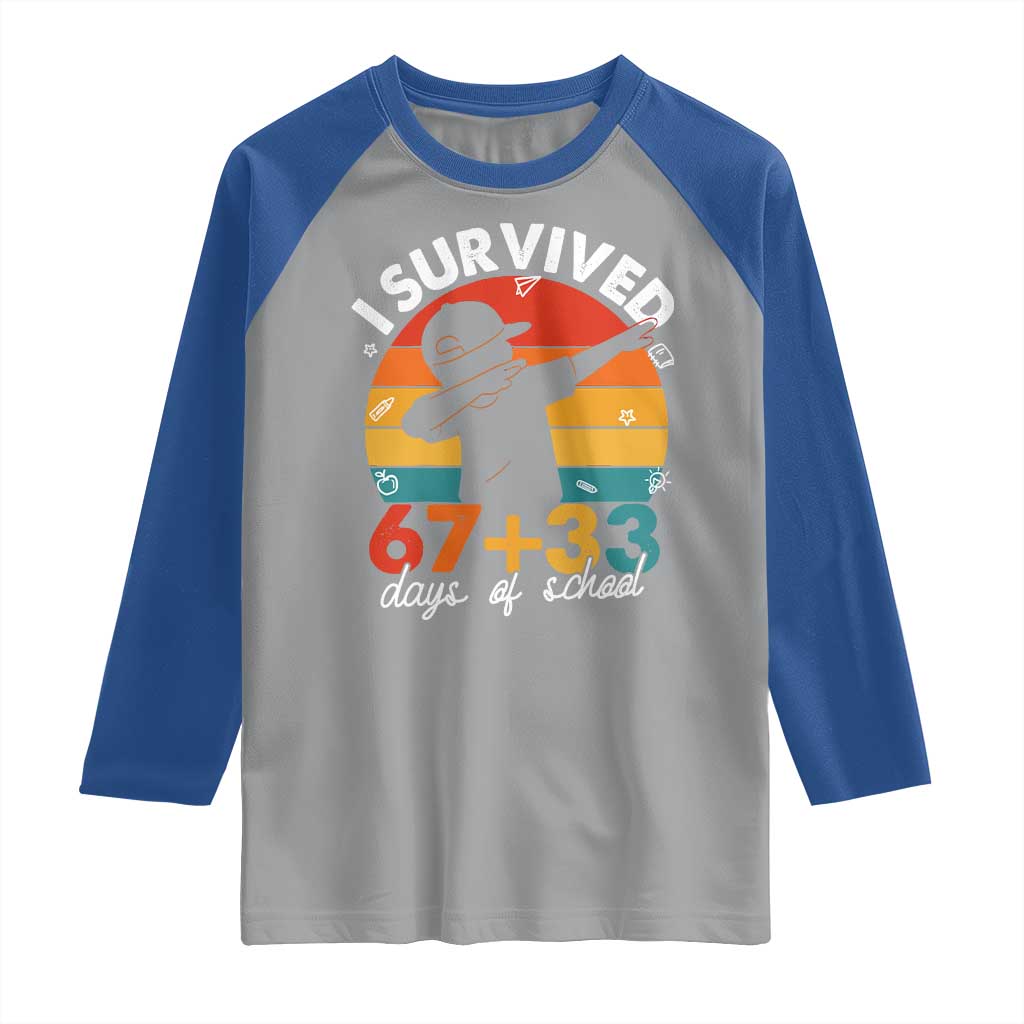 I Survived 67 33 Days Of School Raglan Shirt Funny Six Seven Meme Math Teacher Kids 100th Day TS10 Sport Gray Royal Print Your Wear