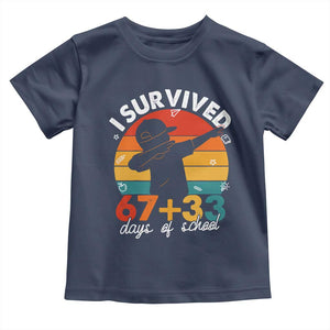 I Survived 67 33 Days Of School Toddler T Shirt Funny Six Seven Meme Math Teacher Kids 100th Day TS10 Navy Print Your Wear
