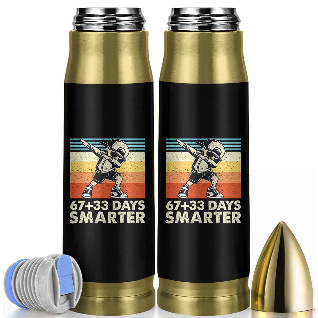 100 Days Smarter Bullet Tumbler Funny 67 33 Six Seven Math Teacher Kids 100th Day TS10 Black Print Your Wear