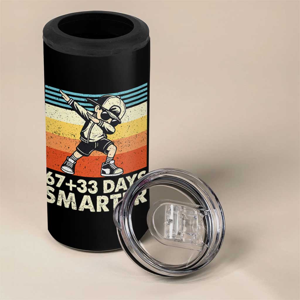 100 Days Smarter 4 in 1 Can Cooler Tumbler Funny 67 33 Six Seven Math Teacher Kids 100th Day TS10 Print Your Wear