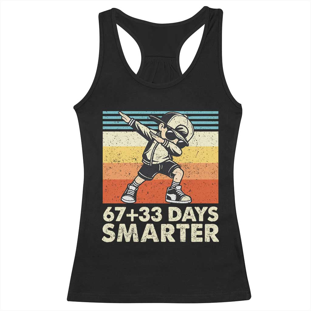100 Days Smarter Racerback Tank Top Funny 67 33 Six Seven Math Teacher Kids 100th Day TS10 Black Print Your Wear