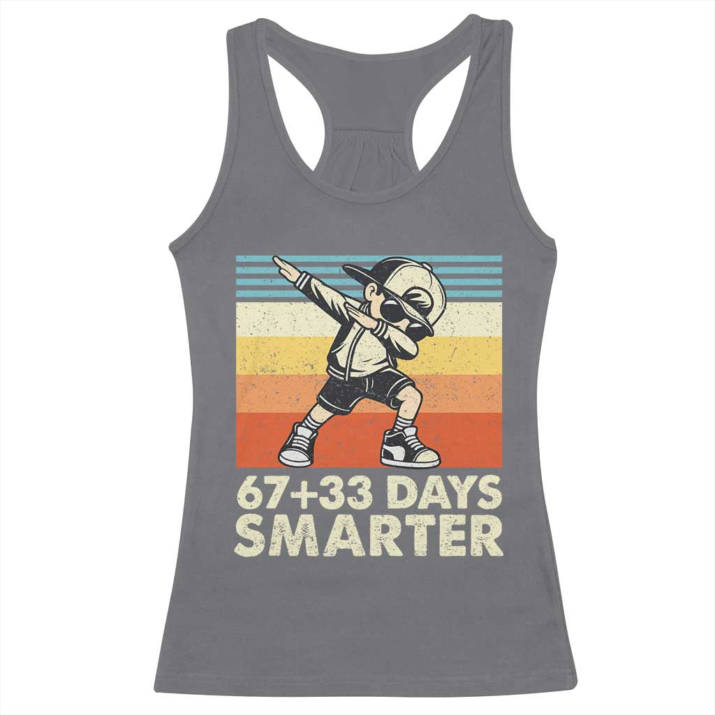 100 Days Smarter Racerback Tank Top Funny 67 33 Six Seven Math Teacher Kids 100th Day TS10 Charcoal Print Your Wear