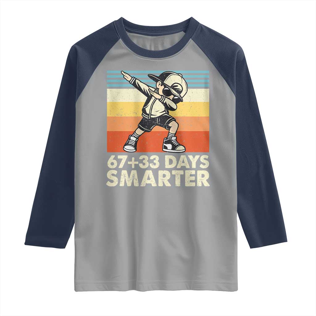100 Days Smarter Raglan Shirt Funny 67 33 Six Seven Math Teacher Kids 100th Day TS10 Sport Gray Navy Print Your Wear