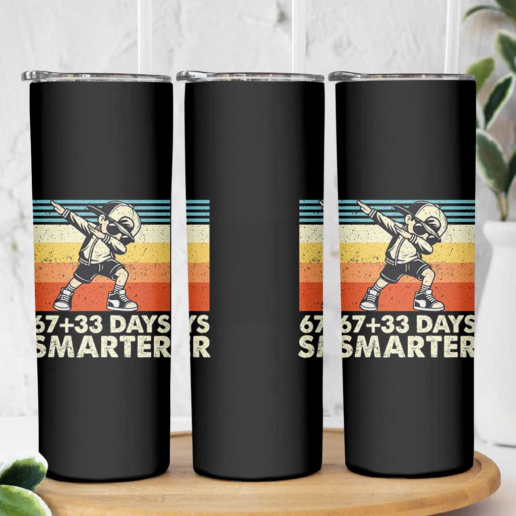 100 Days Smarter Skinny Tumbler Funny 67 33 Six Seven Math Teacher Kids 100th Day TS10 Print Your Wear