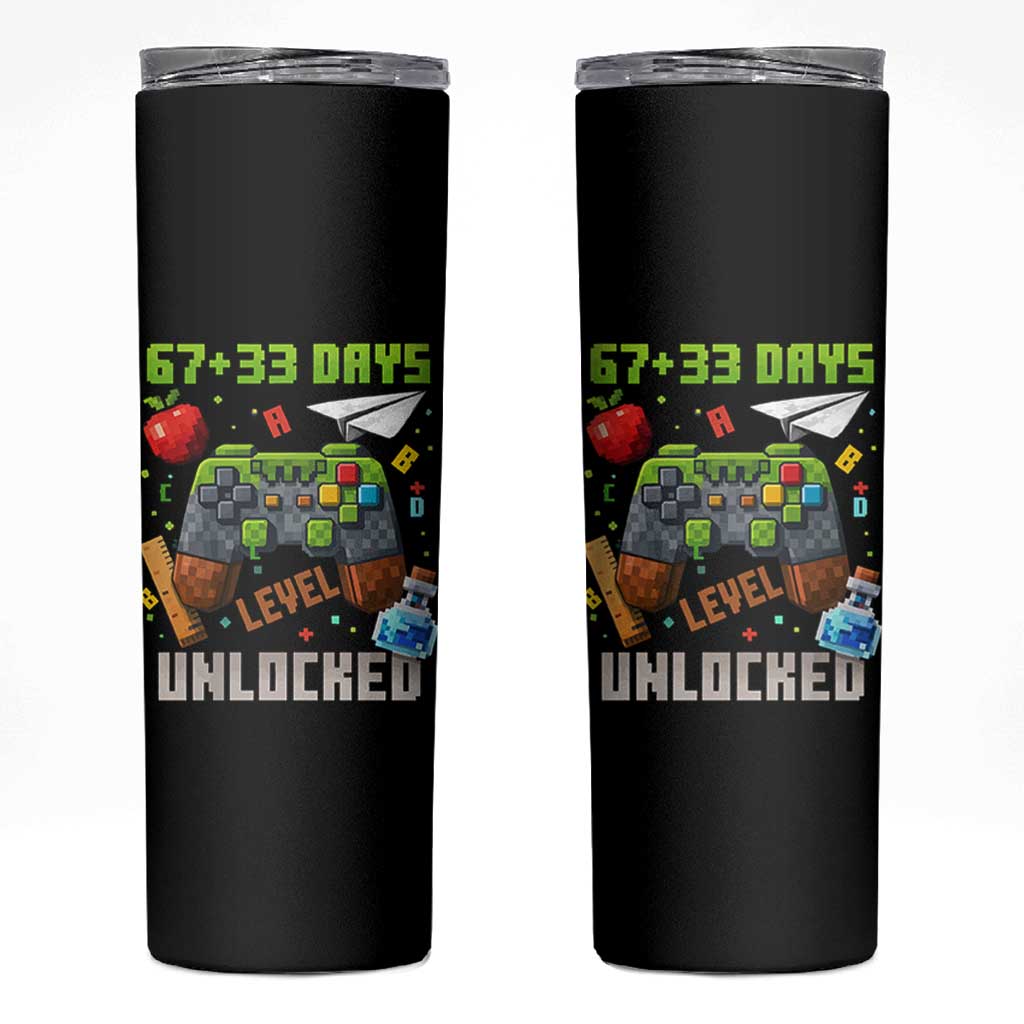67 33 100 Days Level Unlocked Skinny Tumbler Gaming 100th Day of School Boys Kid TS10 Black Print Your Wear