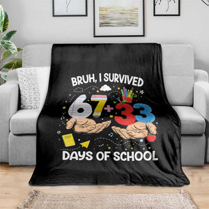Bruh I Survived 67 33 100 Days of School Throw Blanket Six Seven Teachers Kids TS10 Print Your Wear