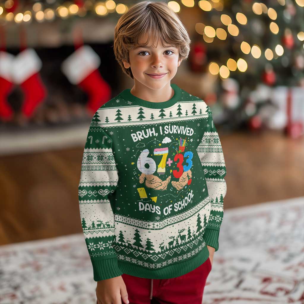 Bruh I Survived 67 33 100 Days of School Ugly Christmas Sweater Six Seven Teachers Kids TS10 Forest Green Beige Print Your Wear