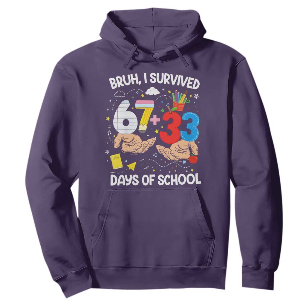 Bruh I Survived 67 33 100 Days of School Hoodie Six Seven Teachers Kids TS10 Purple Print Your Wear