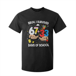 Bruh I Survived 67 33 100 Days of School T Shirt For Kid Six Seven Teachers Kids TS10 Black Print Your Wear